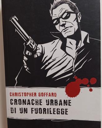 "Cronache urbane di un fuorilegge "