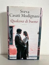 Qualcosa di buono - Sveva Casati Modignani