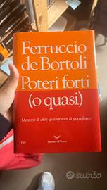 Poteri forti (o quasi) Ferruccio de Bortoli