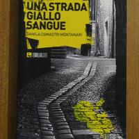 Comastri Montanari Una strada giallo sangue 2005
