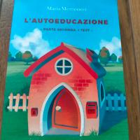 Montessori 5 L'AUTOEDUCAZIONE Parte Seconda