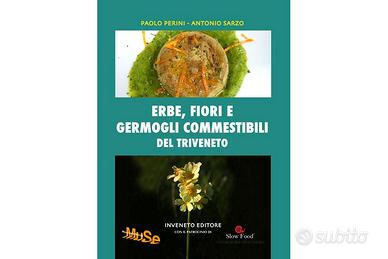 Erbe, fiori e germogli commestibili del Triveneto
