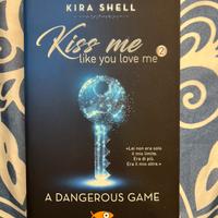 Kira shell- Kiss me like you love me 2