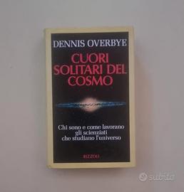 Cuori solitari del cosmo - Dennis Overbye (1992)