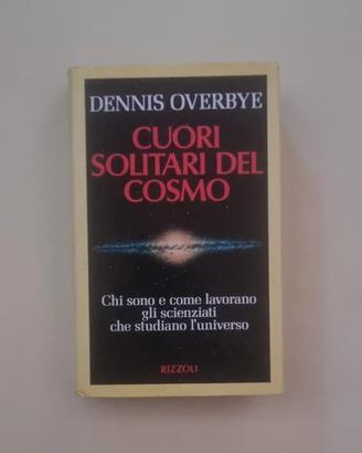 Cuori solitari del cosmo - Dennis Overbye (1992)