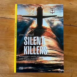 Silent Killers - Sottomarini e guerra subacquea