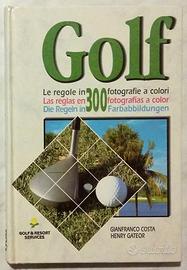 Golf.Le regole in 300 fotografie a colori Ed.1997