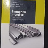 Tecnologie industriali: I materiali metallici