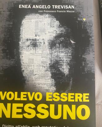 Volevo  essere nessuno di Enea Angelo Trevisan