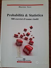Probabilità & Statistica 500 eser.d'esame risolti