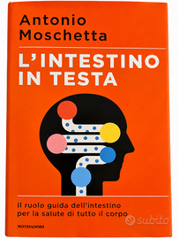 Antonio Moschetta – L’intestino in testa