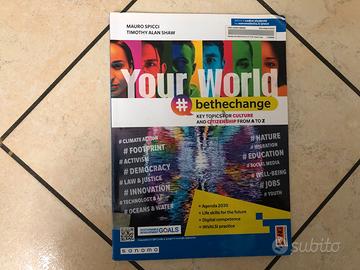Libro scolastico " Your World Bethechange "