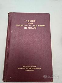 : A Guide to the American Battle Fields in Europe