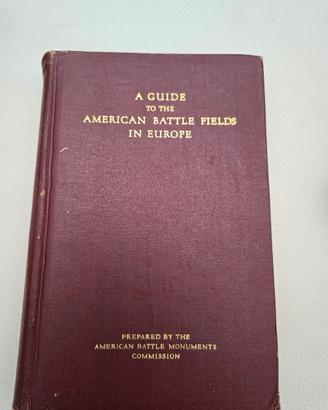 : A Guide to the American Battle Fields in Europe