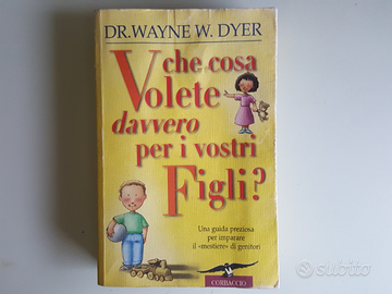 Che cosa Volete davvero per i vostri Figli? - Corb