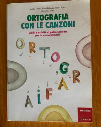 Ortografia con le canzoni edizione Erickson