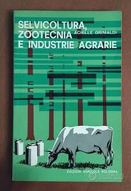 Selvicoltura, zootecnia e industrie agrarie