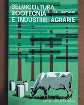 Selvicoltura, zootecnia e industrie agrarie
