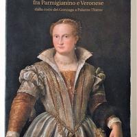 Ritratti di dame fra Parmigianino e Veronese