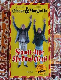 Olcese & Margiotta.Siamo due spermatozoi.Libro+VHS
