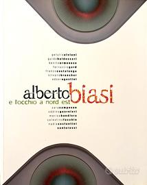 Biasi Alberto e l'occhio a nord est