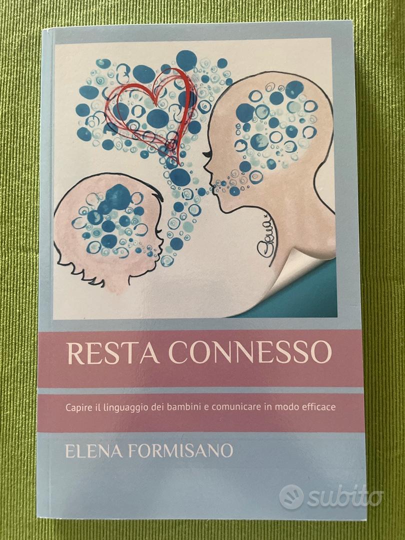 Resta connesso - Elena Formisano - Libri e Riviste In vendita a Cuneo