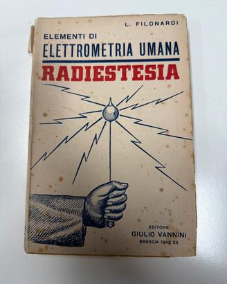 Radiestesia – Elementi di ElettrometriaUmana 1942