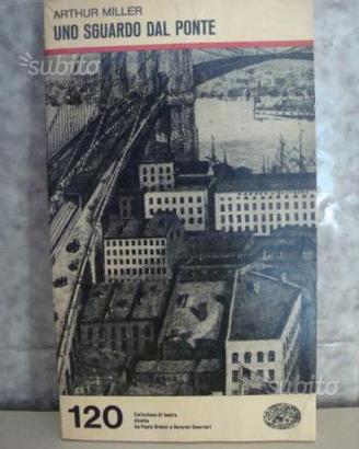 Arthur Miller - Uno Sguardo dal Ponte -Einaudi 120