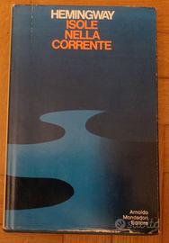"ISOLE NELLA CORRENTE" - E. HEMINGWAY - MONDADORI