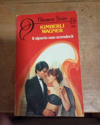 Il sipario non scenderà - Kimberli Wagner