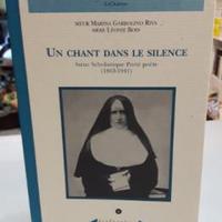 Un chant dans le silence soeur scholastique porte