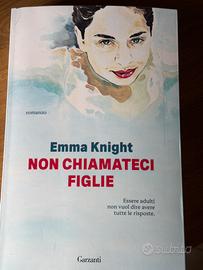 Emma Knight,NON CHIAMATECI FIGLIE