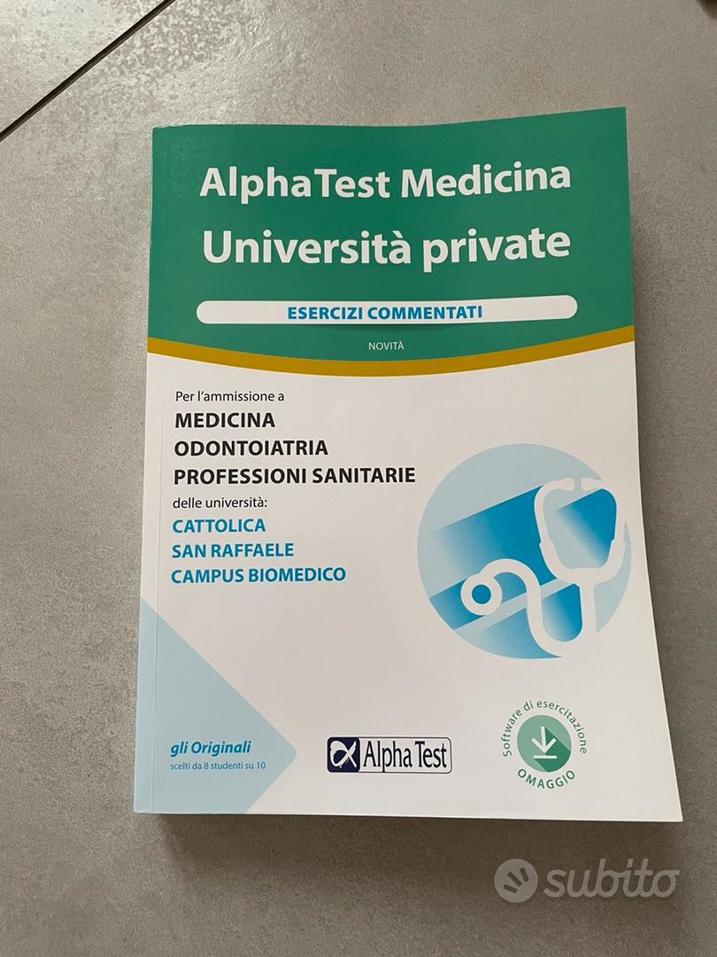 Alpha Test Medicina Università private. Esercizi commentati. Con