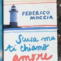 Scusa ma ti chiamo amore - Federico Moccia