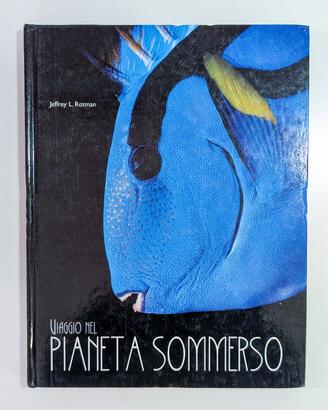 Viaggio nel Pianeta Sommerso Jeffrey Rotman