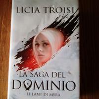 LA SAGA DEL DOMINIO -LE LAME DI MYRA  Licia Troisi