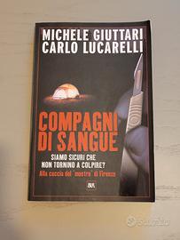 Compagni di sangue di Giuttari e Lucarelli