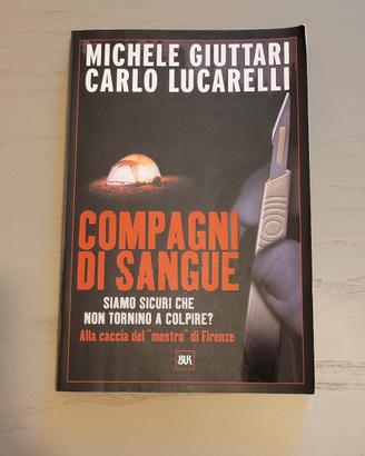 Compagni di sangue di Giuttari e Lucarelli