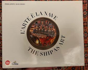 L arte é la nave. Collezione d arte Costa Crociere