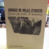 Arnad in valle d'aosta quasi un secolo di memoria