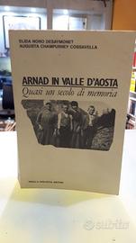 Arnad in valle d'aosta quasi un secolo di memoria