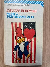 Charles Bukowski - Musica per organi caldi