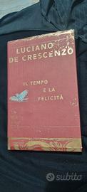 libro Il tempo e la felicità di Luciano De Cresce