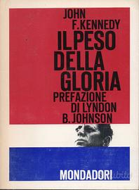 J.F.Kennedy, Il peso della gloria, 1°edizione 1964