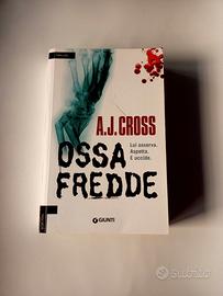 LIBRO-OSSA FREDDE-THRILLER-A.J.CROSS-2012-GIUNTI
