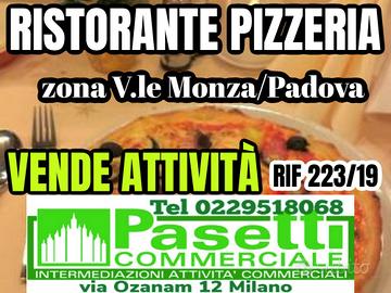 RISTORANTE PIZZERIA in zona Monza/Padova