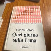 QUEL GIORNO SULLA LUNA Oriana Fallaci “Rizzoli”