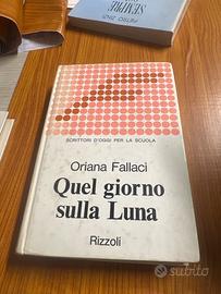 QUEL GIORNO SULLA LUNA Oriana Fallaci “Rizzoli”