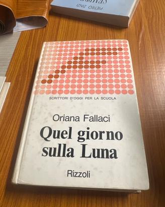QUEL GIORNO SULLA LUNA Oriana Fallaci “Rizzoli”