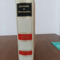 Dizionario di toponomastica. Storia e significato